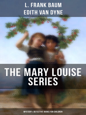 cover image of THE MARY LOUISE SERIES (Mystery & Detective Books for Children)